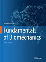Fundamentals of Biomechanics: Third Edition 2021