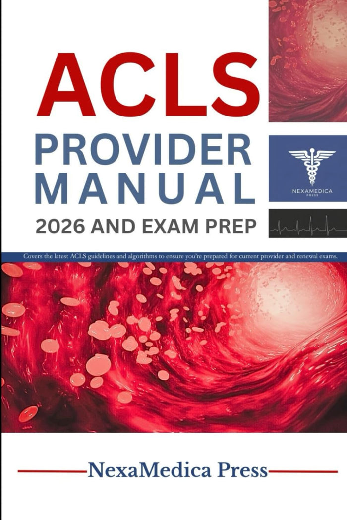 ACLS PROVIDER MANUAL 2026 AND EXAM PREP: Comprehensive ACLS Certification with Updated 2026 Algorithms, ECG Interpretation, Quick Reference Charts, Practice Tests, and Renewal Exam Prep