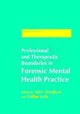 Professional and Therapeutic Boundaries in Forensic Mental Health Practice (Forensic Focus Book 35): 1st Edition