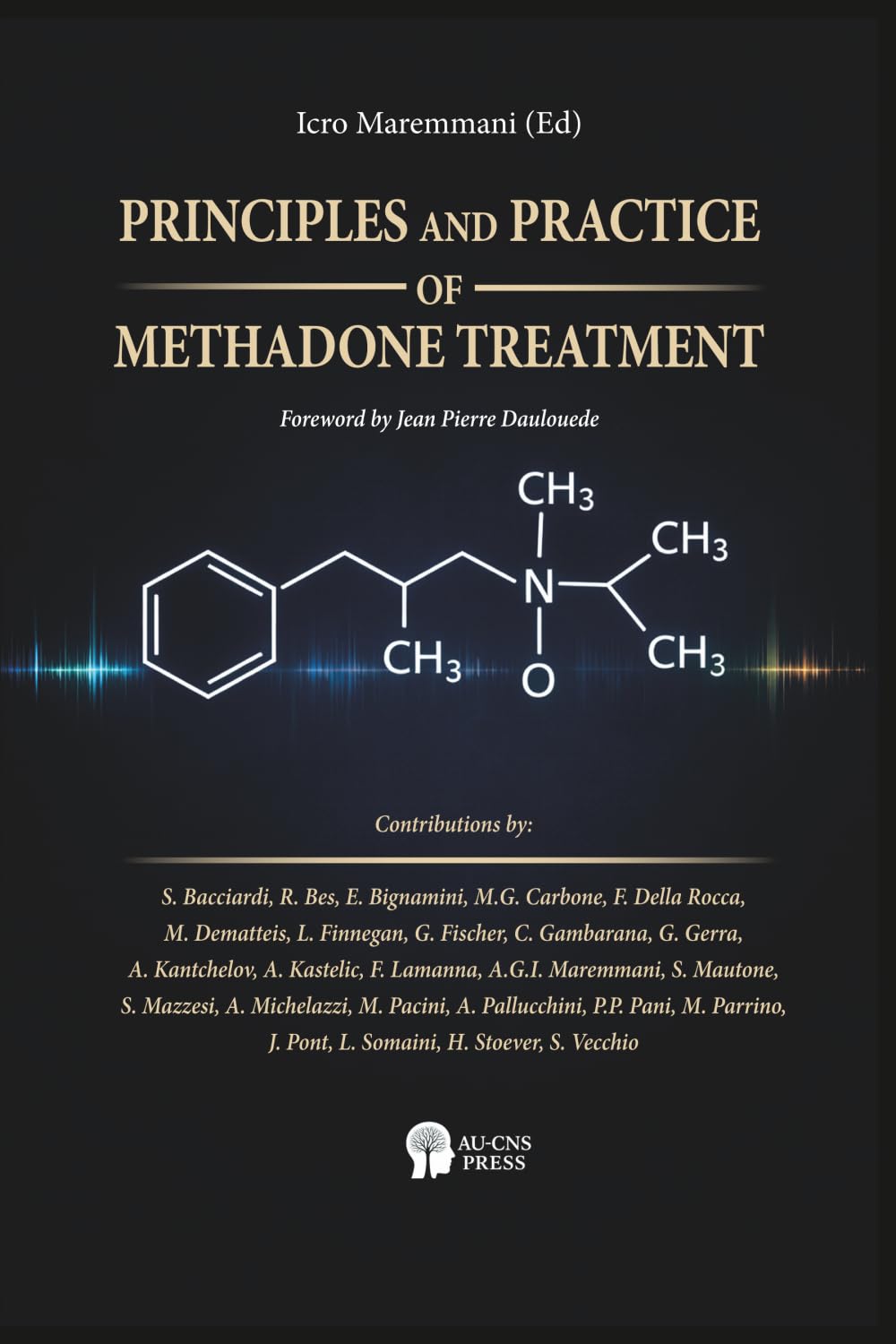 PRINCIPLES AND PRACTICE OF METHADONE TREATMENT