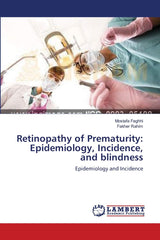 Retinopathy of Prematurity: Epidemiology, Incidence, and blindness: Epidemiology and Incidence