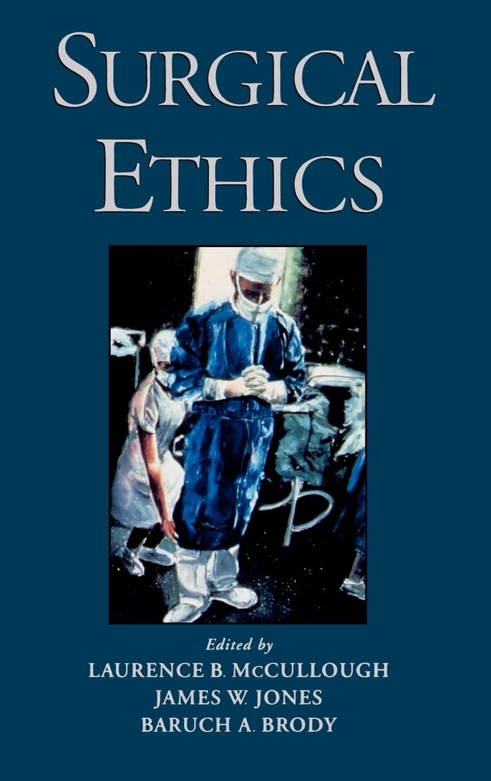 Surgical Ethics (Volume 0): 1st Edition