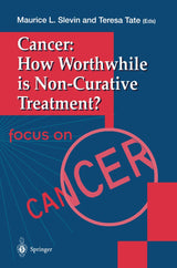 Cancer: How Worthwhile Is Non-Curative Treatment?