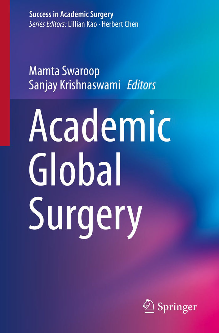 Academic Global Surgery (Success in Academic Surgery)