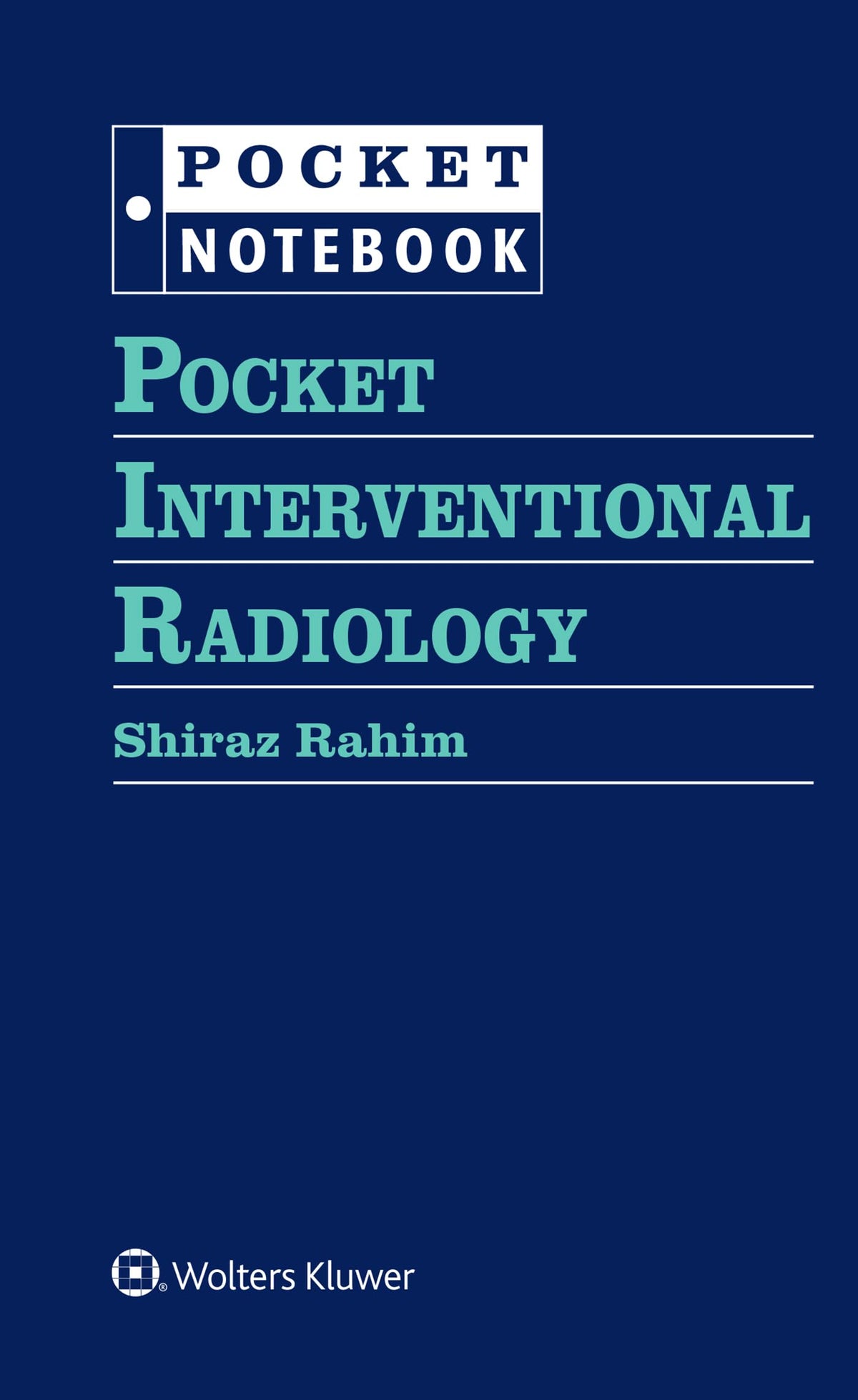Pocket Interventional Radiology (Pocket Notebook): First Edition