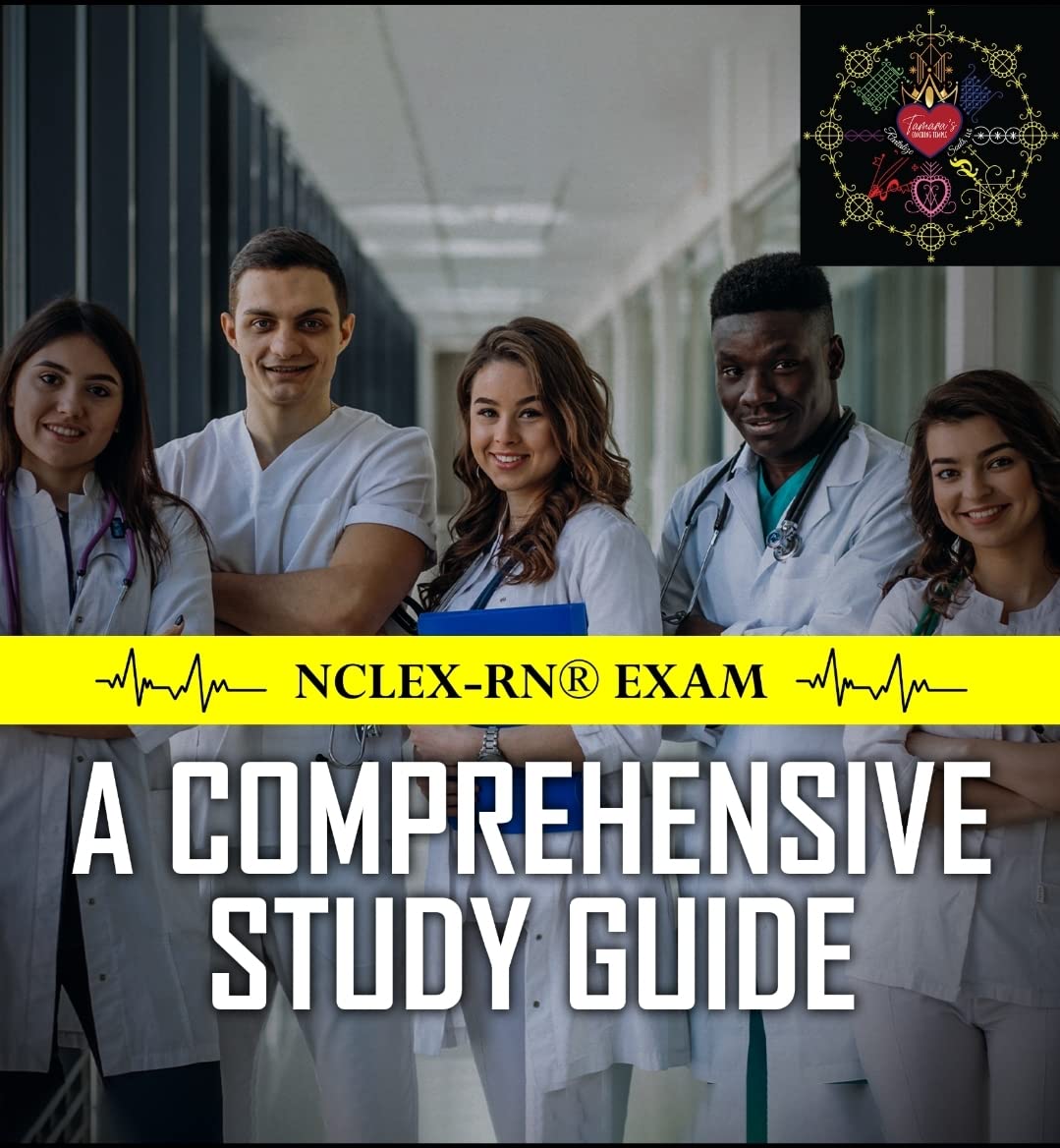 NCLEX-RN Study guide: A Comprehensive Study Guide: Kindle Edition