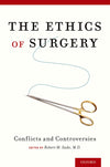 The Ethics of Surgery: Conflicts and Controversies: 1st Edition, Kindle Edition