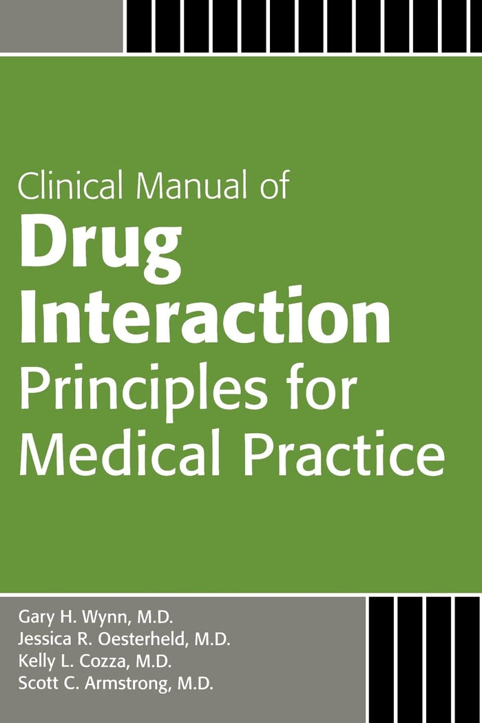 Manual of Drug Interaction Principles for Medical Practice: The P450 System (Concise Guides)