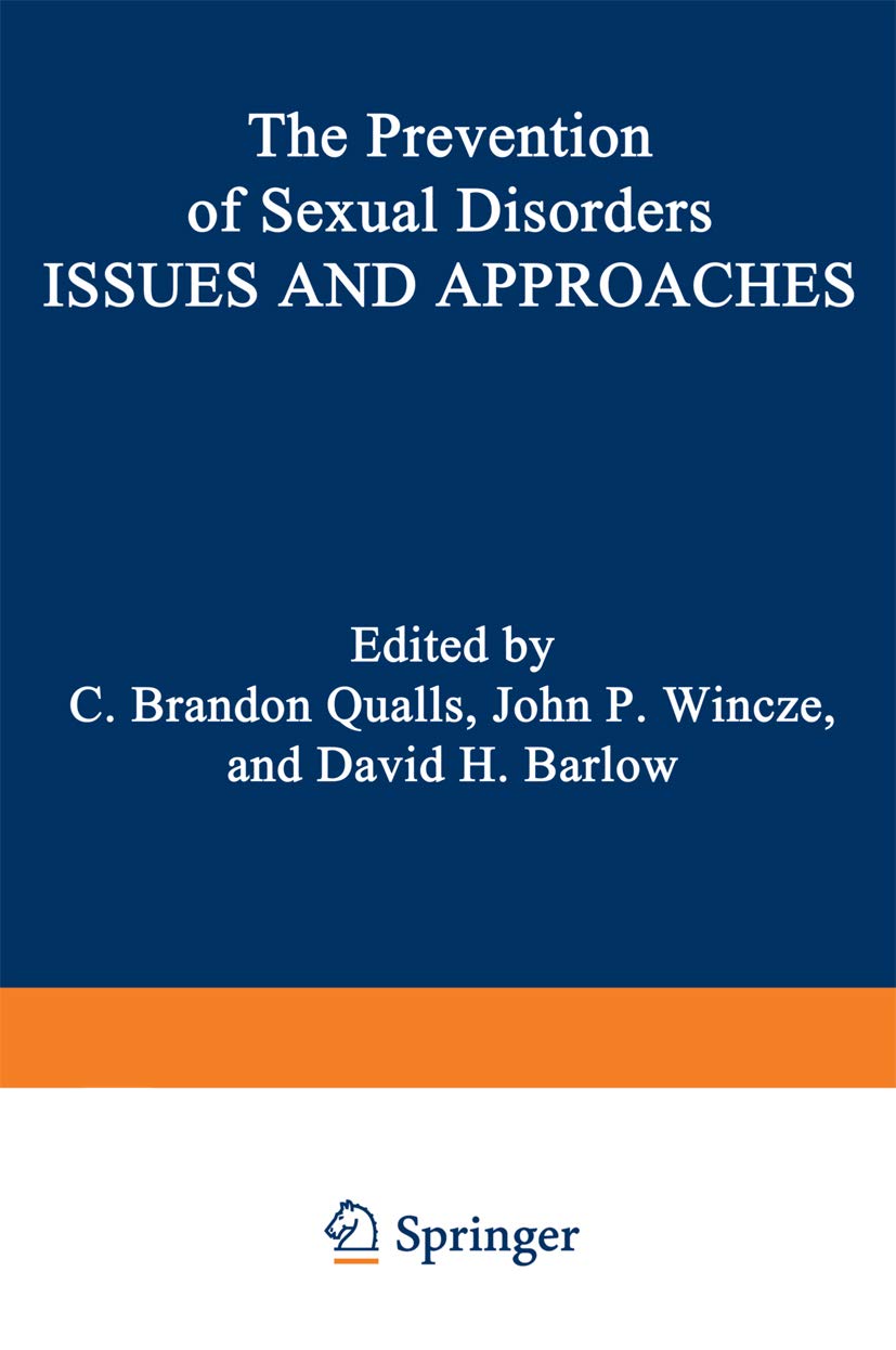 The Prevention of Sexual Disorders: Issues and Approaches (Perspectives in Sexuality)