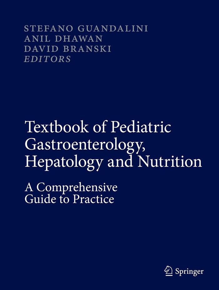 Textbook of Pediatric Gastroenterology, Hepatology and Nutrition: A Comprehensive Guide to Practice