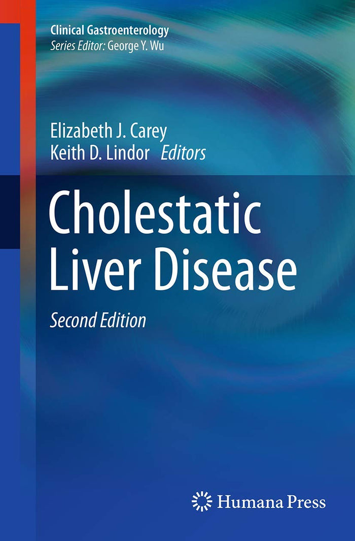 Cholestatic Liver Disease (Clinical Gastroenterology): Second Edition 2014