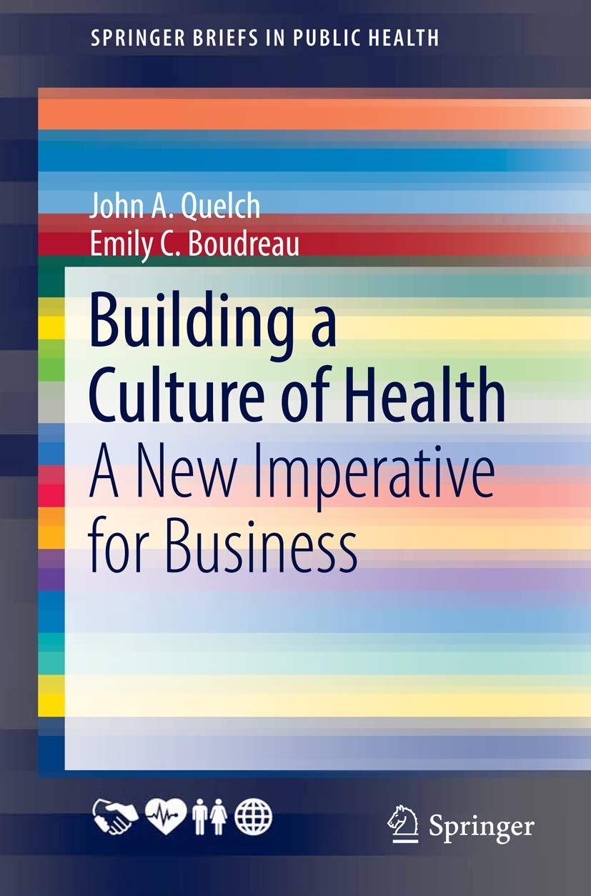 Building a Culture of Health: A New Imperative for Business (SpringerBriefs in Public Health)