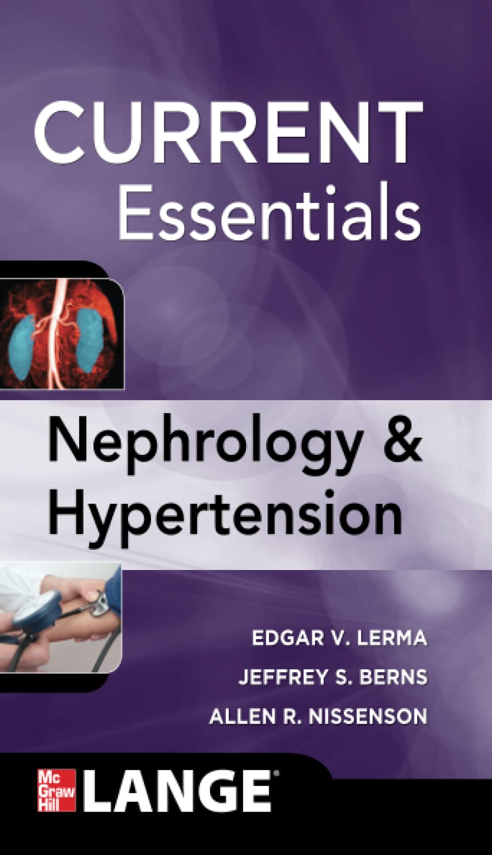Current Essentials of Diagnosis & Treatment in Nephrology & Hypertension: 1st Edition