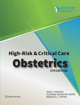 AWHONN's High Risk & Critical Care Obstetrics: Fifth, North American Edition