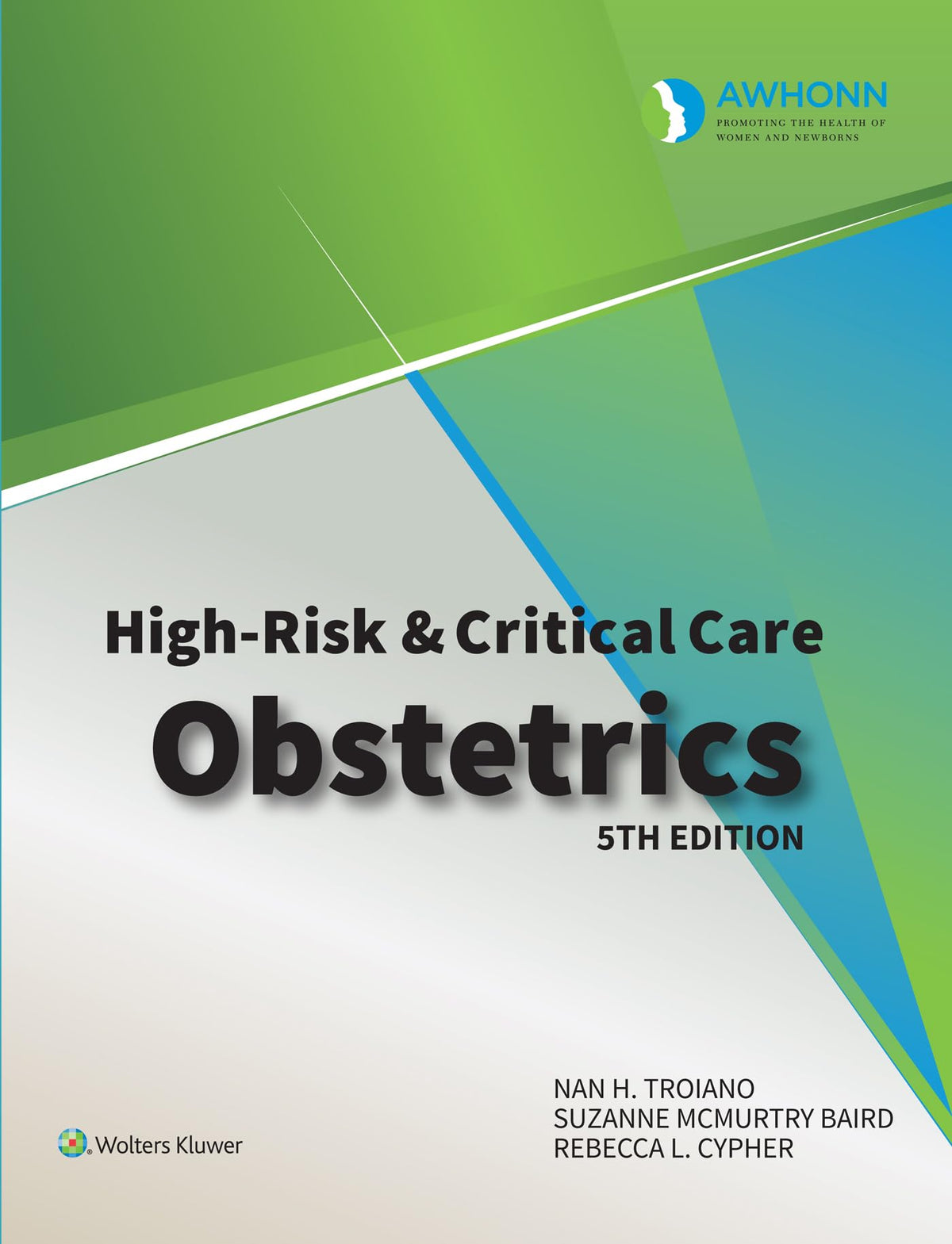 AWHONN's High Risk & Critical Care Obstetrics: Fifth, North American Edition