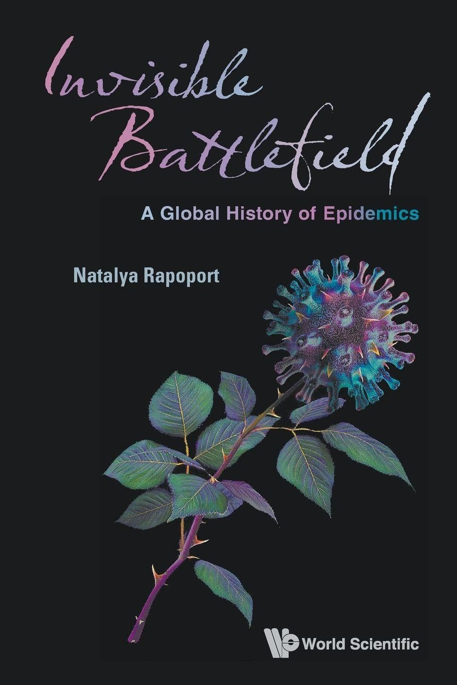 Invisible Battlefield: A Global History of Epidemics