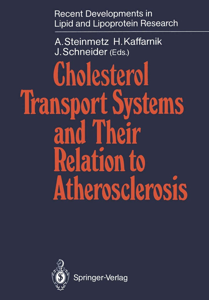 Cholesterol Transport Systems and Their Relation to Atherosclerosis (Recent Developments in Lipid and Lipoprotein Research): 1st Edition