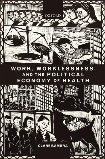 Work, Worklessness, and the Political Economy of Health: 1st Edition
