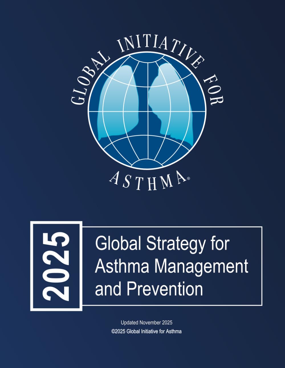2025 GINA Report, Global Strategy for Asthma Management & Prevention: (PRINTED VERSION)