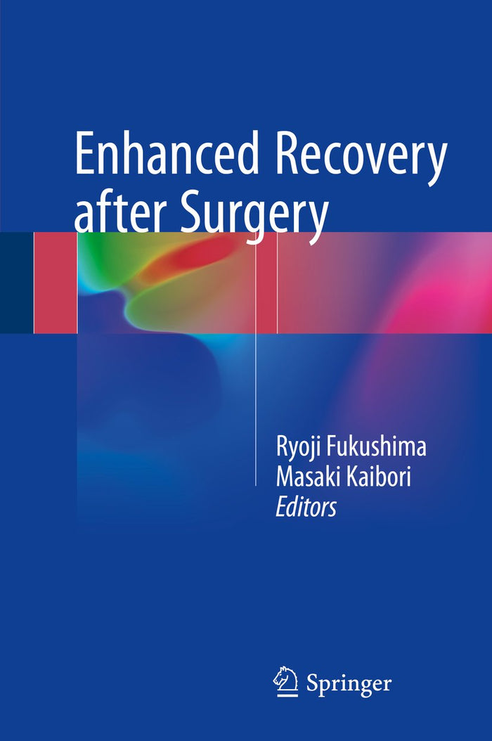 Enhanced Recovery after Surgery: 1st ed. 2018 Edition, Kindle Edition