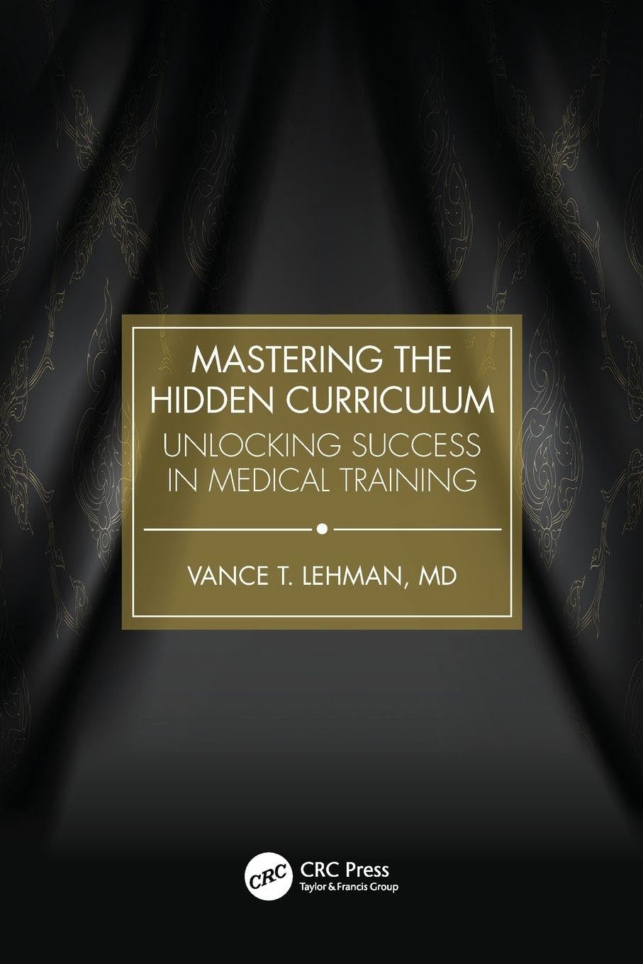 Mastering the Hidden Curriculum: 1st Edition