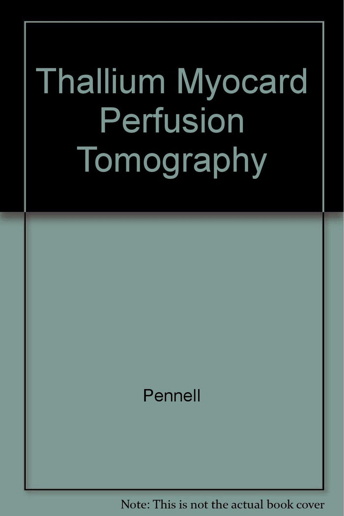 Thallium Myocardial Perfusion Tomography In Clinical Cardiology