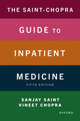 The Saint-Chopra Guide to Inpatient Medicine: 5th Edition