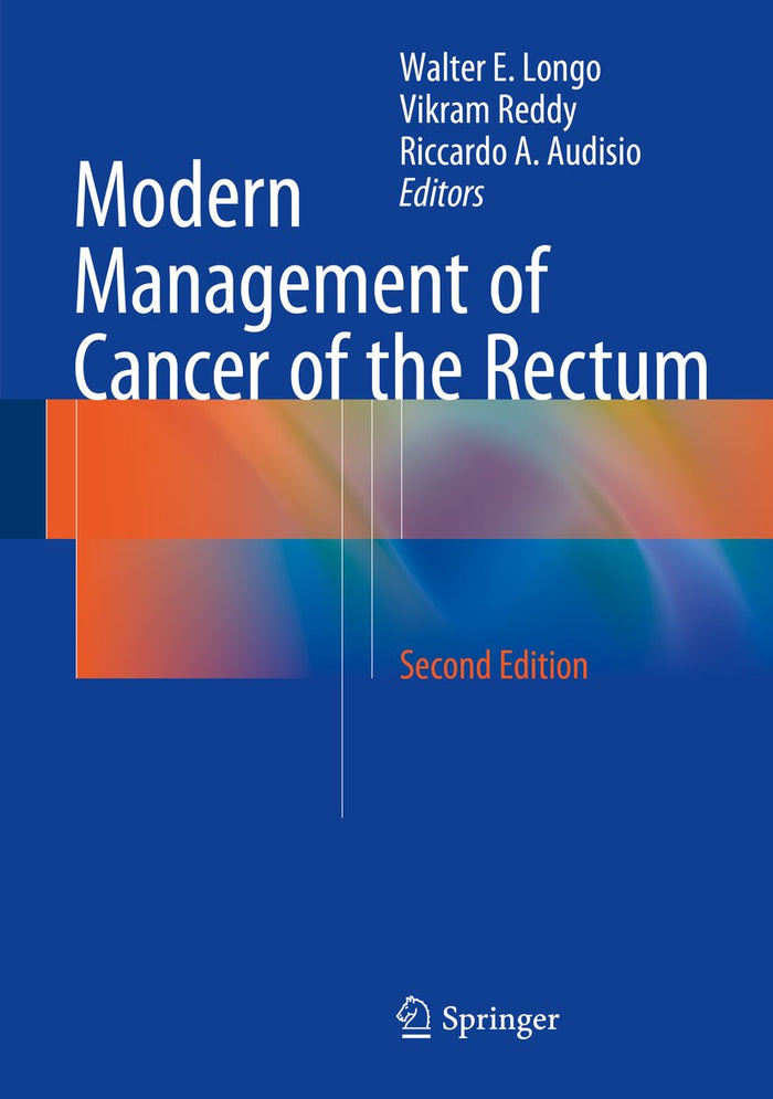 Modern Management of Cancer of the Rectum: 2nd Edition