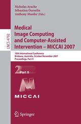 Medical Image Computing and Computer-Assisted Intervention – MICCAI 2007: 10th International Conference, Brisbane, Australia, October 29 - November 2,... II (Lecture Notes in Computer Science, 4792)