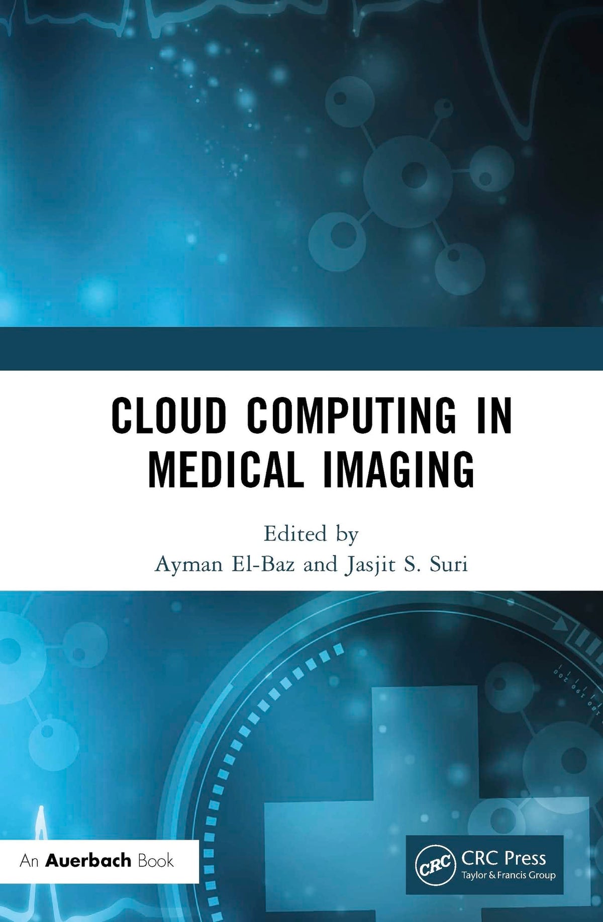 Cloud Computing in Medical Imaging: 1st Edition