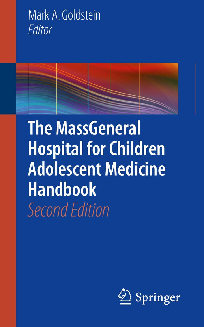 The MassGeneral Hospital for Children Adolescent Medicine Handbook: Second Edition 2017