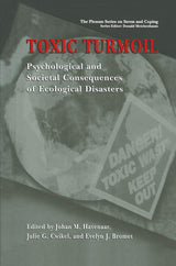 Toxic Turmoil: Psychological and Societal Consequences of Ecological Disasters (Springer Series on Stress and Coping)