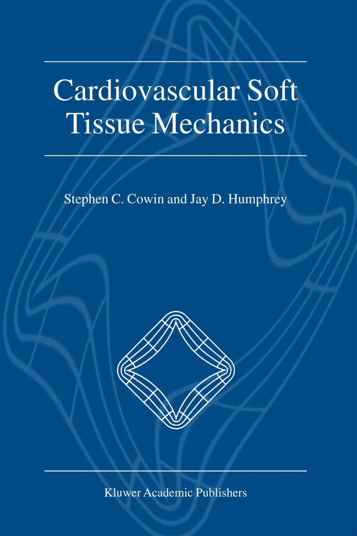 Cardiovascular Soft Tissue Mechanics: 2001st Edition
