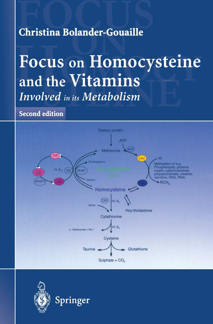 Focus on Homocysteine and the Vitamins Involved in Its Metabolism: Enlarged 2nd Edition