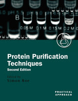 Protein Purification Techniques: A Practical Approach (Practical Approach Series)