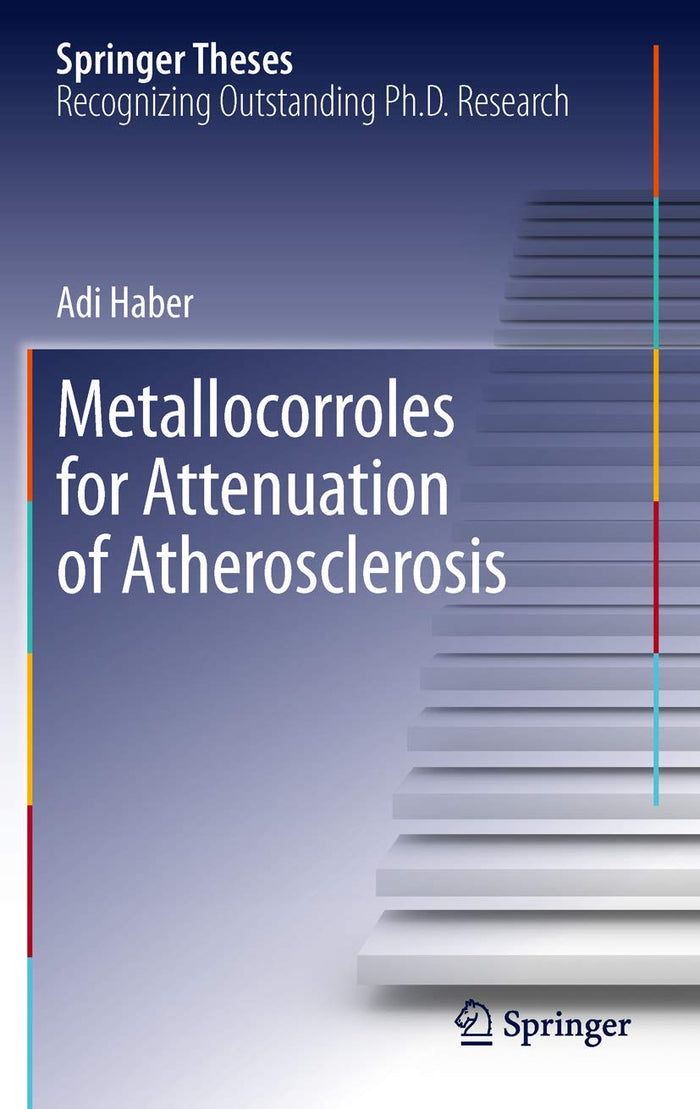 Metallocorroles for Attenuation of Atherosclerosis (Springer Theses)