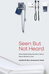 Seen But Not Heard: What Medical Records Don’t Tell Us About Women’s Lives