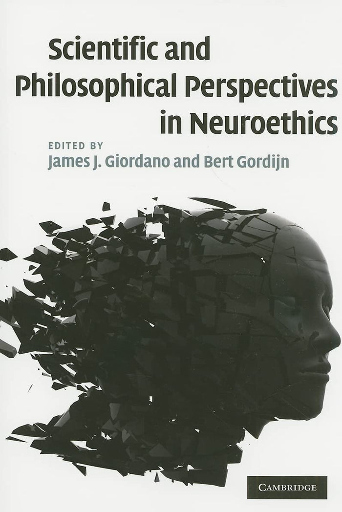 Scientific and Philosophical Perspectives in Neuroethics: 1st Edition