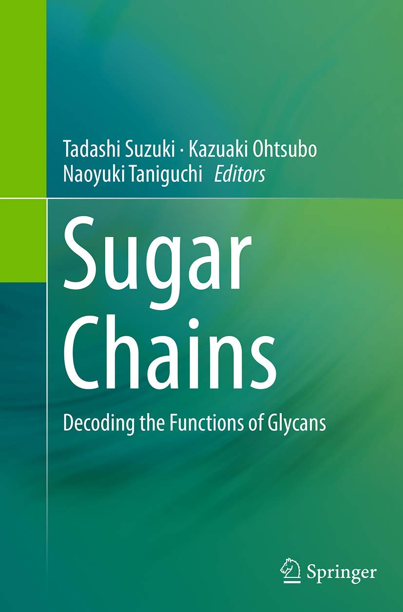 Sugar Chains: Decoding the Functions of Glycans