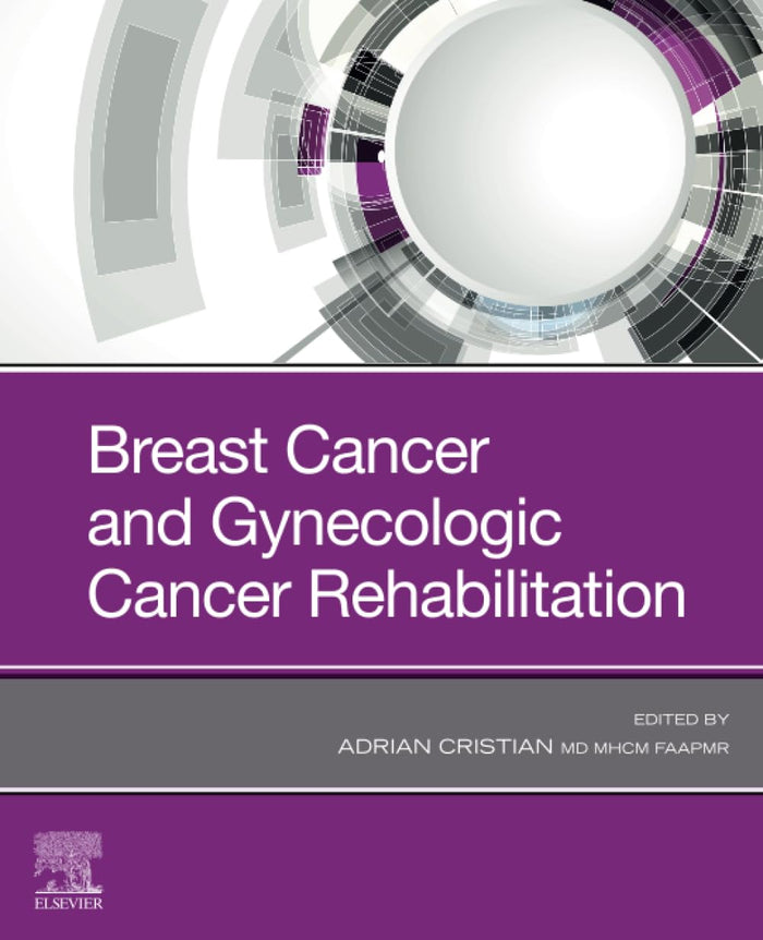 Breast Cancer and Gynecologic Cancer Rehabilitation: 1st Edition