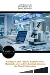 Estrogenic and Thyroid Regulations in Mammals Are Under Chemical Attack in the Third Millennium