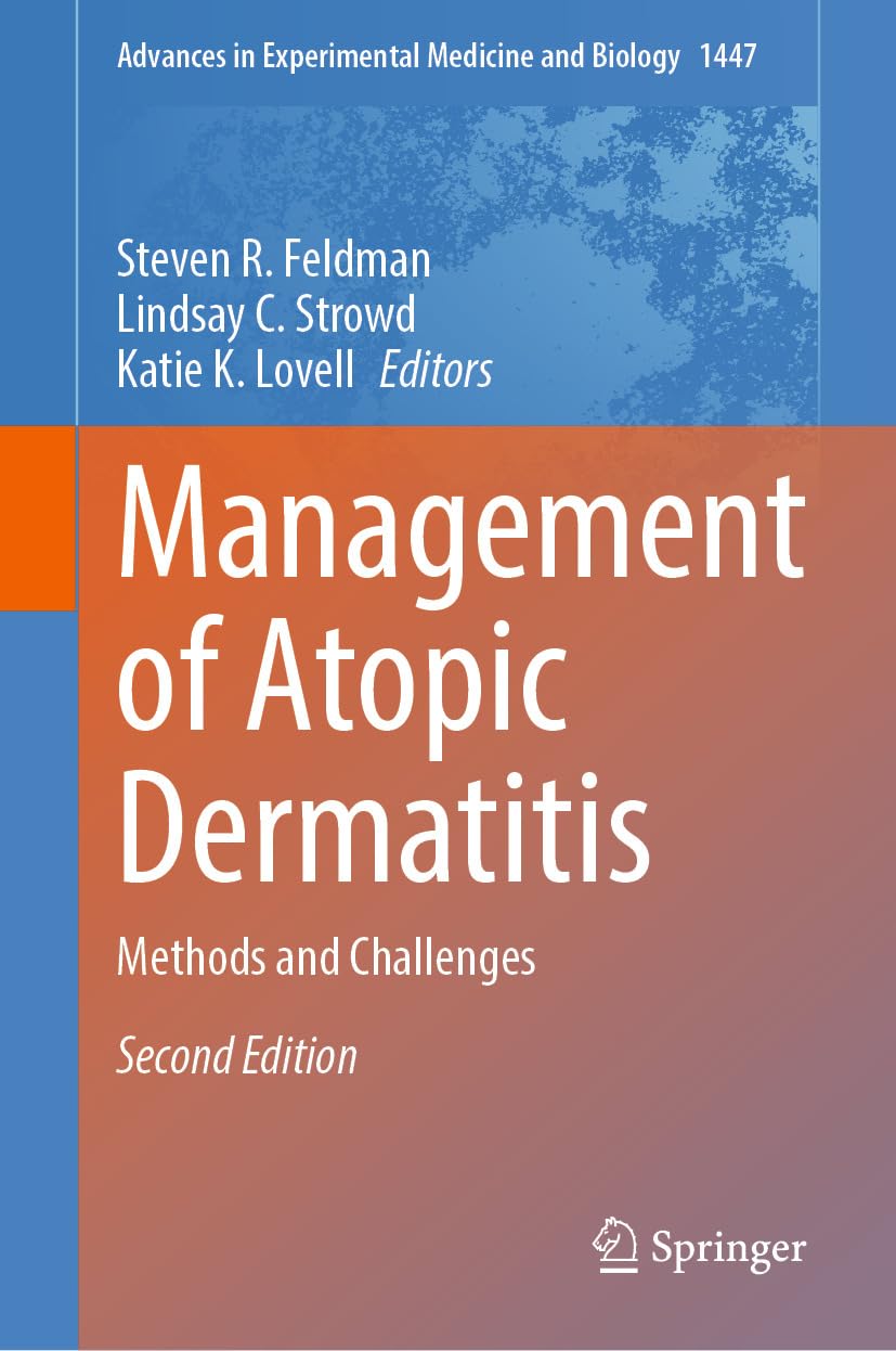 Management of Atopic Dermatitis: Methods and Challenges (Advances in Experimental Medicine and Biology Book 1447)