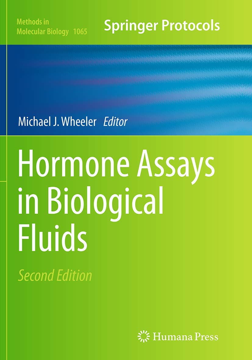 Hormone Assays in Biological Fluids (Methods in Molecular Biology, 1065)
