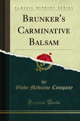 Brunker's Carminative Balsam (Classic Reprint)