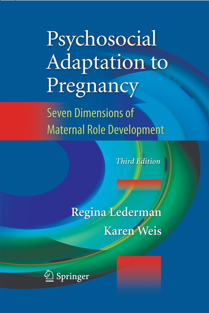 Psychosocial Adaptation to Pregnancy: Seven Dimensions of Maternal Role Development