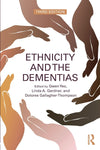 Ethnicity and the Dementias: 3rd Edition