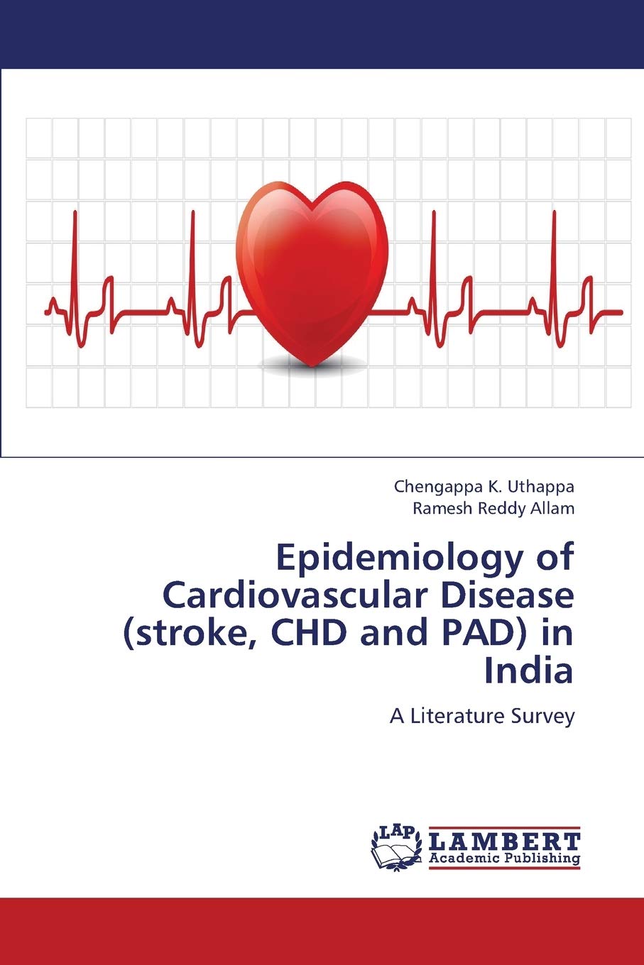 Epidemiology of Cardiovascular Disease (stroke, CHD and PAD) in India: A Literature Survey