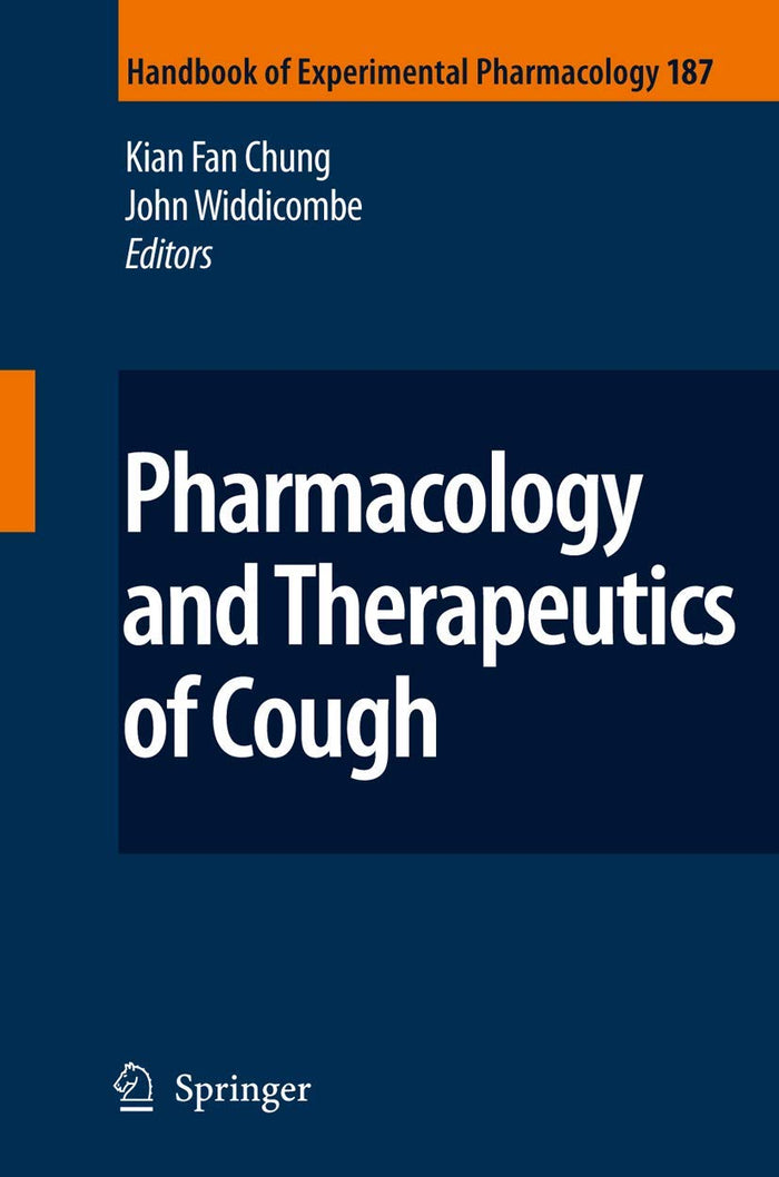 Pharmacology and Therapeutics of Cough (Handbook of Experimental Pharmacology, 187)