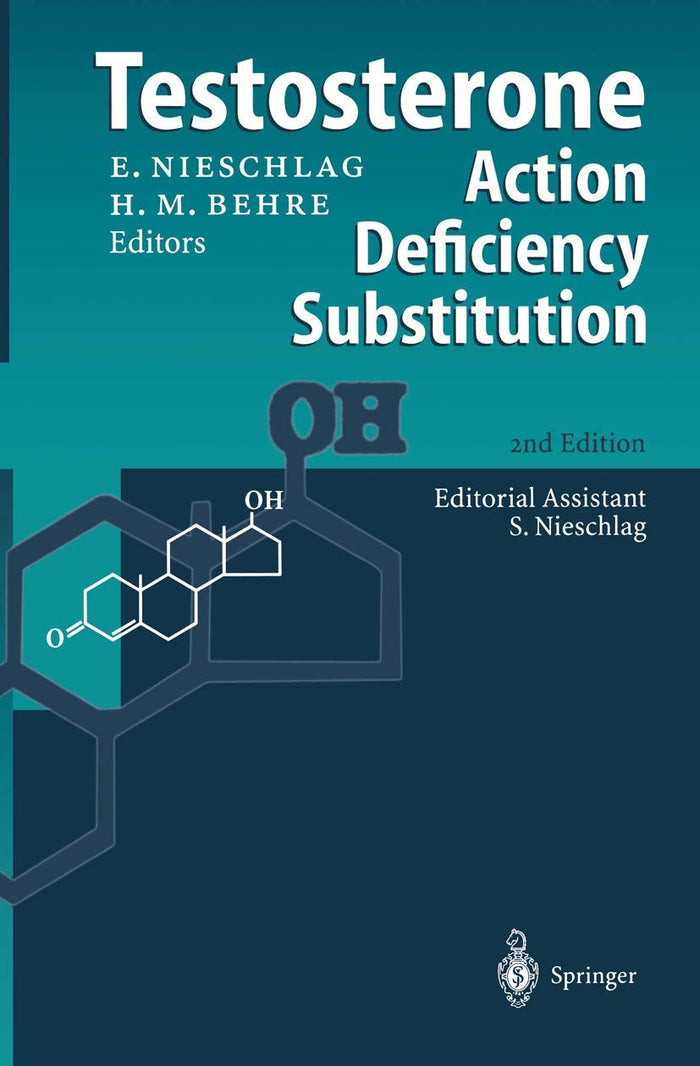 Testosterone: Action - Deficiency - Substitution: Second Edition 1998