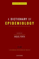 A Dictionary of Epidemiology: 7th Edition